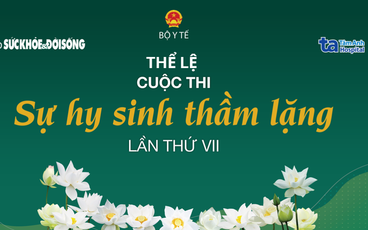 Cuộc thi Sự hy sinh thầm lặng lần thứ VII nhận tác phẩm đến 17h30 ngày 30/11 - Ảnh 3.