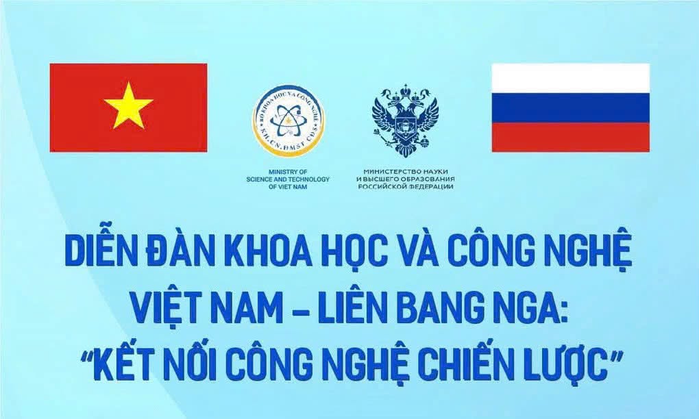 Diễn đàn kết nối công nghệ Việt – Nga tại Moscow: mục tiêu, lĩnh vực và kỳ vọng